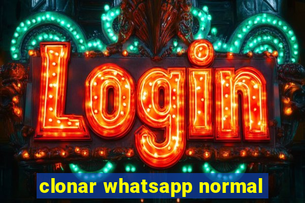 clonar whatsapp normal